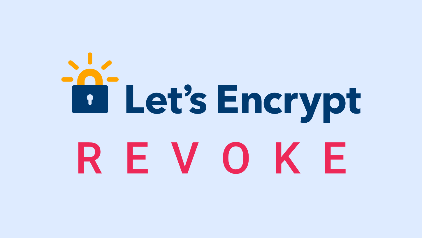 Let's Encrypt започна отменянето на некоректно издадени SSL сертификати