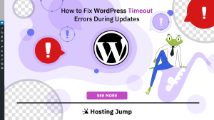 How to Fix WordPress Timeout Updates? [Expert Advice]