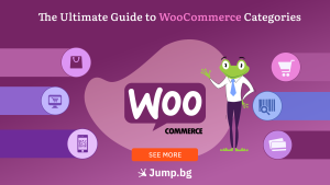 The Ultimate Guide to WooCommerce Categories