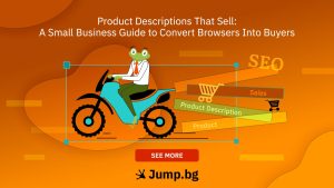 Product Descriptions That Sell: A Small Business Guide to Convert Browsers Into Buyers