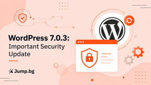 WordPress 7.0.3: 12 Security Fixes and What They Mean for You